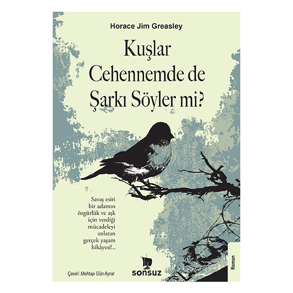 Kuşlar Cehennemde de Şarkı Söyler mi ? - Horace Jim Greasley Diğer Fiyatı