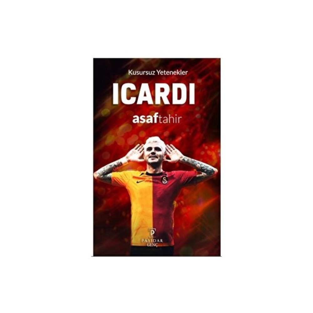 Kusursuz Yetenekler: Icardi - Asaf Tahir Sanatçı & Yazar Biyografileri Fiyatı