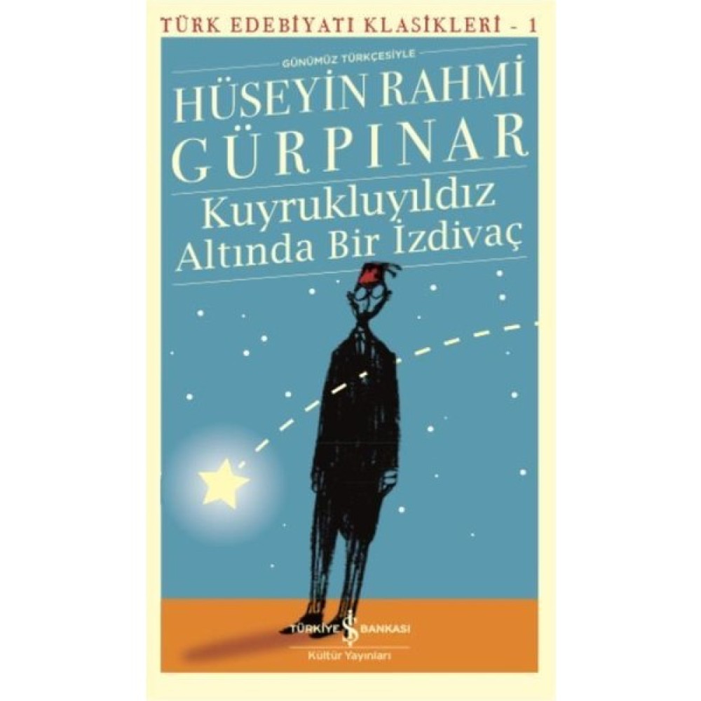 Kuyrukluyıldız Altında Bir İzdivaç (Günümüz Türkçesiyle) - Hüseyin Rahmi Gürpınar Türk Klasikleri Fiyatı