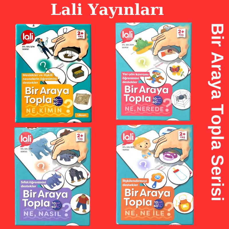 Lali Yayınları Bir Araya Topla Serisi Ne Nerede, Ne Nasıl, Ne Ne Ile, Ne Kimin ? Dil Gelişim Serisi 2+ Yaş Diğer Fiyatı