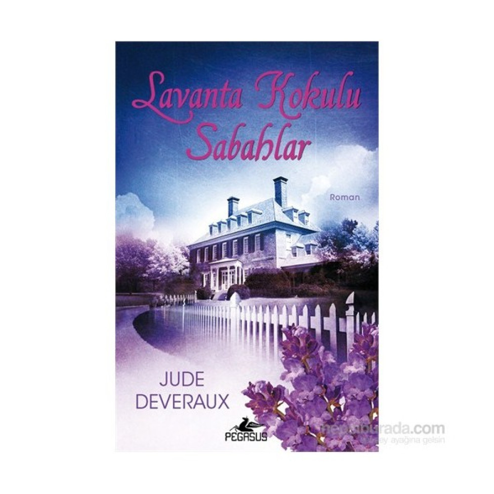 Lavanta Kokulu Sabahlar-Jude Deveraux Çeviri Romanlar Fiyatı