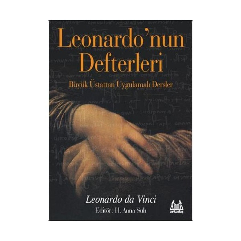 Leonardo’nun Defterleri - Büyük Üstattan Uygulamalı Dersler - Leonardo Da Vinci Sanat Mimari Kitapları Fiyatı