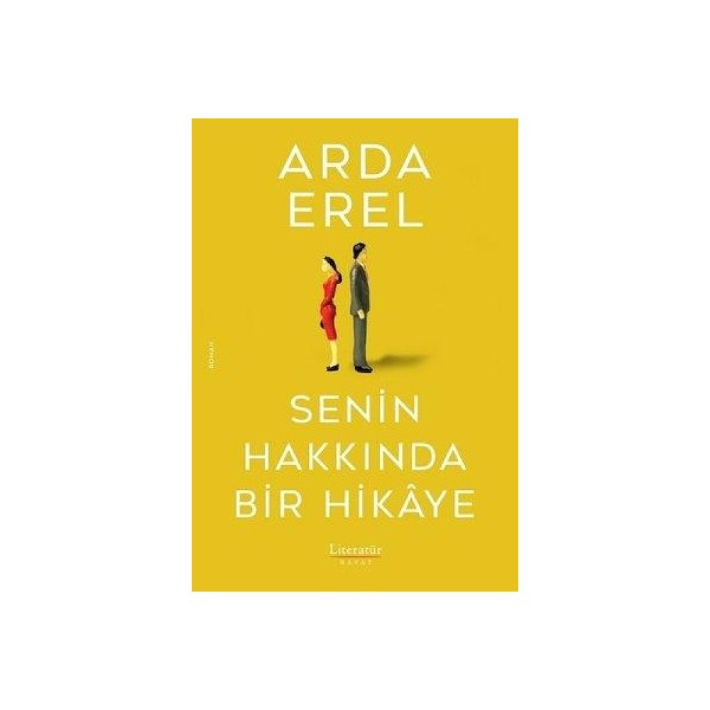 Literatür Yayıncılık Senin Hakkında Bir Hikaye Edebiyat Fiyatı
