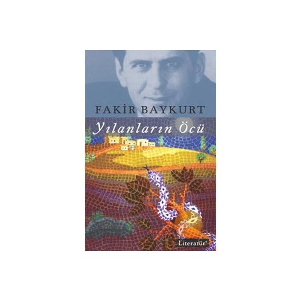 Literatür Yayıncılık Yılanların Öcü - Fakir Baykurt Normal Boy Türkçe Basım Edebiyat Kitabı Diğer Fiyatı