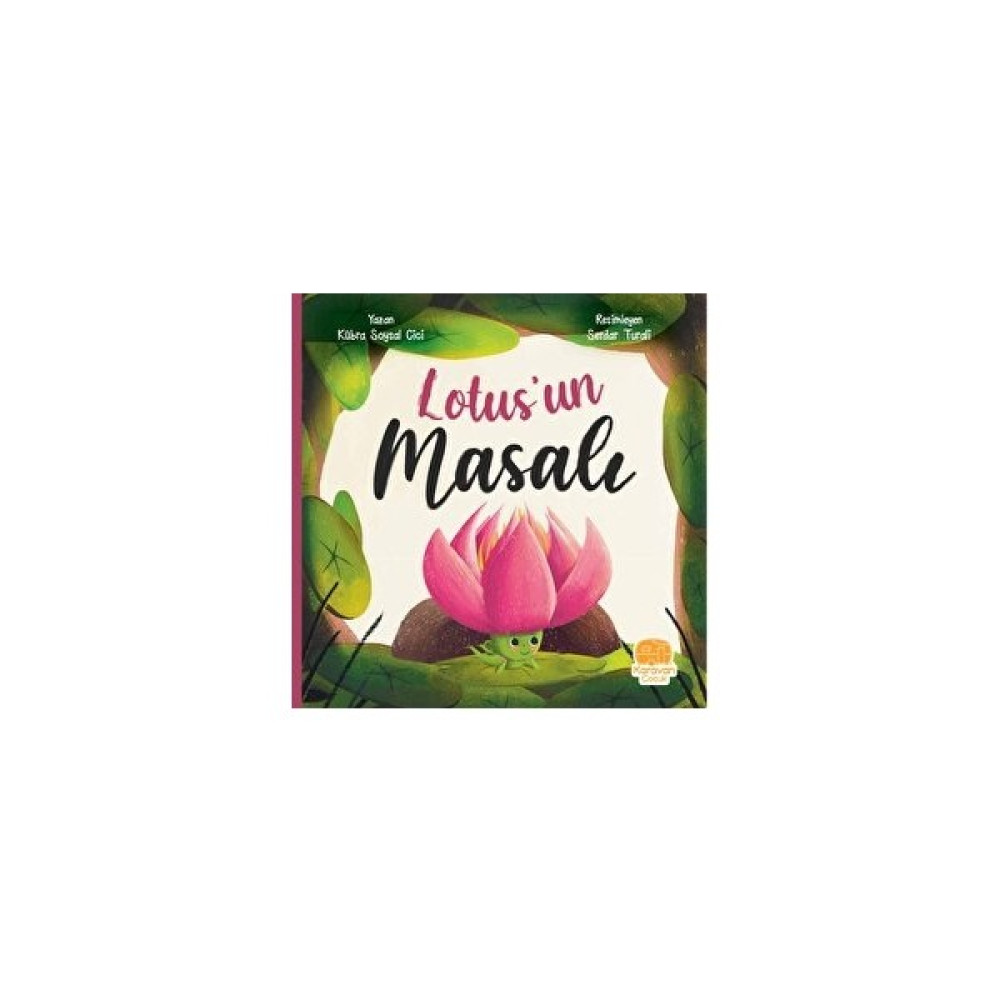 Lotus'un Masalı - Kübra Soysal Cici Çocuk Masal Fiyatı