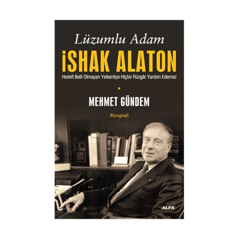 Lüzumlu Adam İshak Alaton - Mehmet Gündem Diğer Biyografi Kitapları Fiyatı