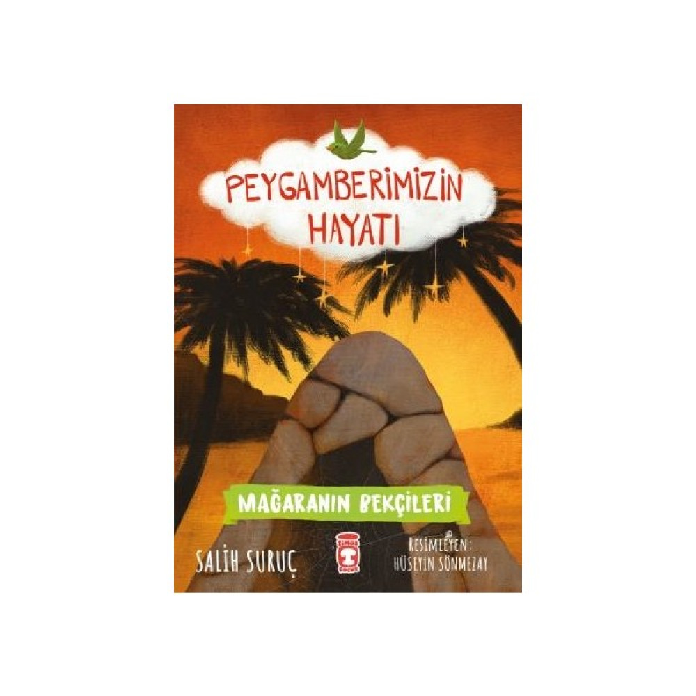 Mağaranın Bekçileri - Peygamberimizin Hayatı - Salih Suruç Öykü Kitapları Fiyatı