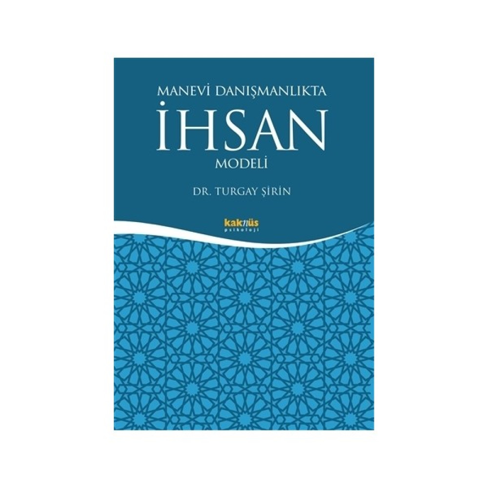 Manevi Danışmanlıkta İhsan Modeli Kişisel Gelişim ve Psikoloji Fiyatı