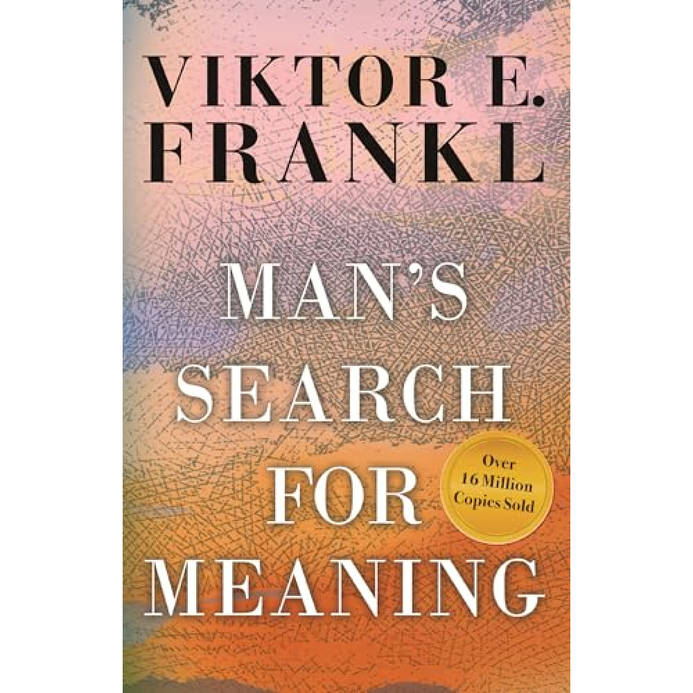 Man's Search for Meaning