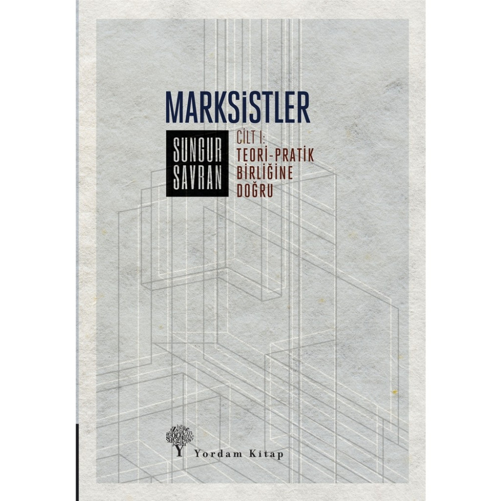 Marksistler Cilt: 1 - Teori - Pratik Birliğine Doğru - Sungur Savran Toplum Hayatı / Toplumsal Konular Fiyatı