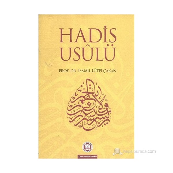 Marmara Üniversitesi İlahiyat Fakültesi Vakfı Hadis Usulü Yazar İsmail Lütfi Çakan 200 Sayfa Ciltsiz Din Kitapları Fiyatı