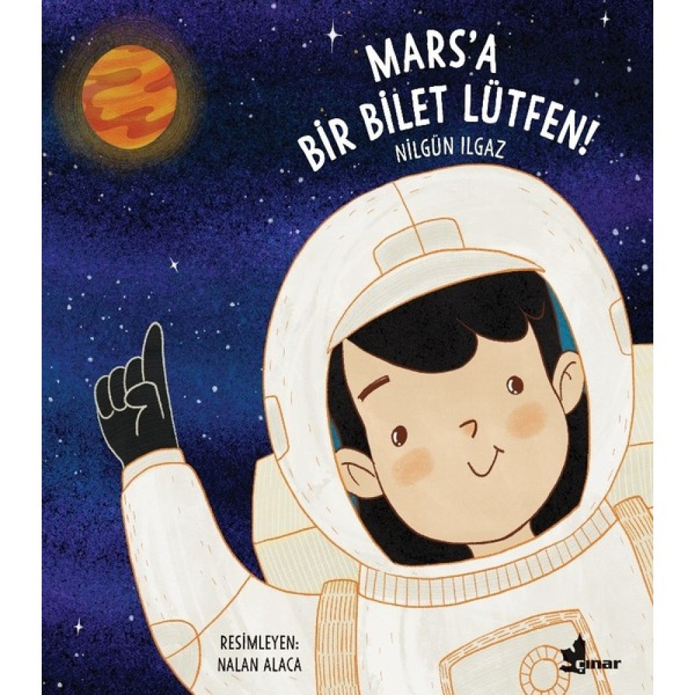 Mars’a Bir Bilet Lütfen - Nilgün Ilgaz Çocuk Öykü Fiyatı