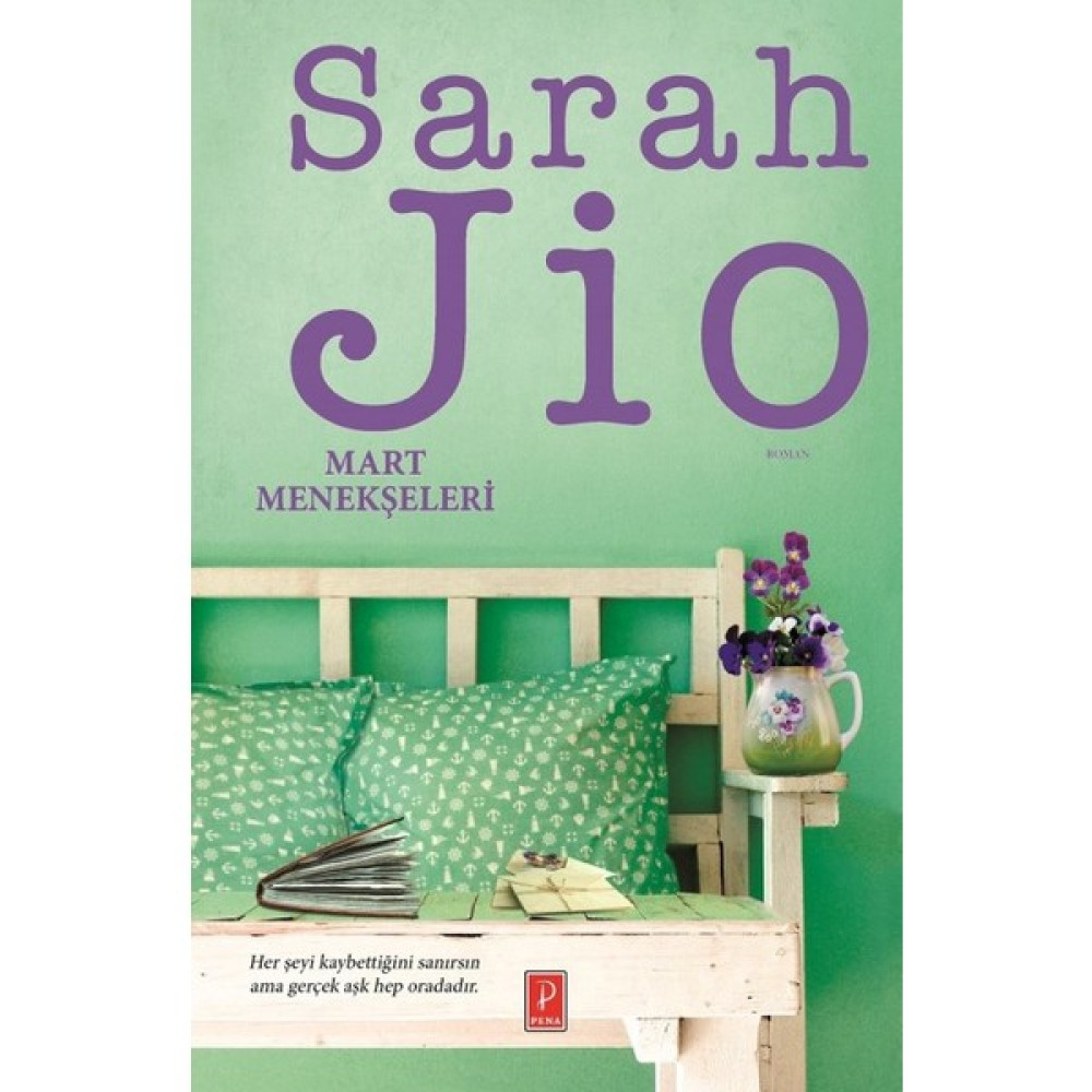 Mart Menekşeleri - Sarah Jio Dünya Edebiyatı Fiyatı