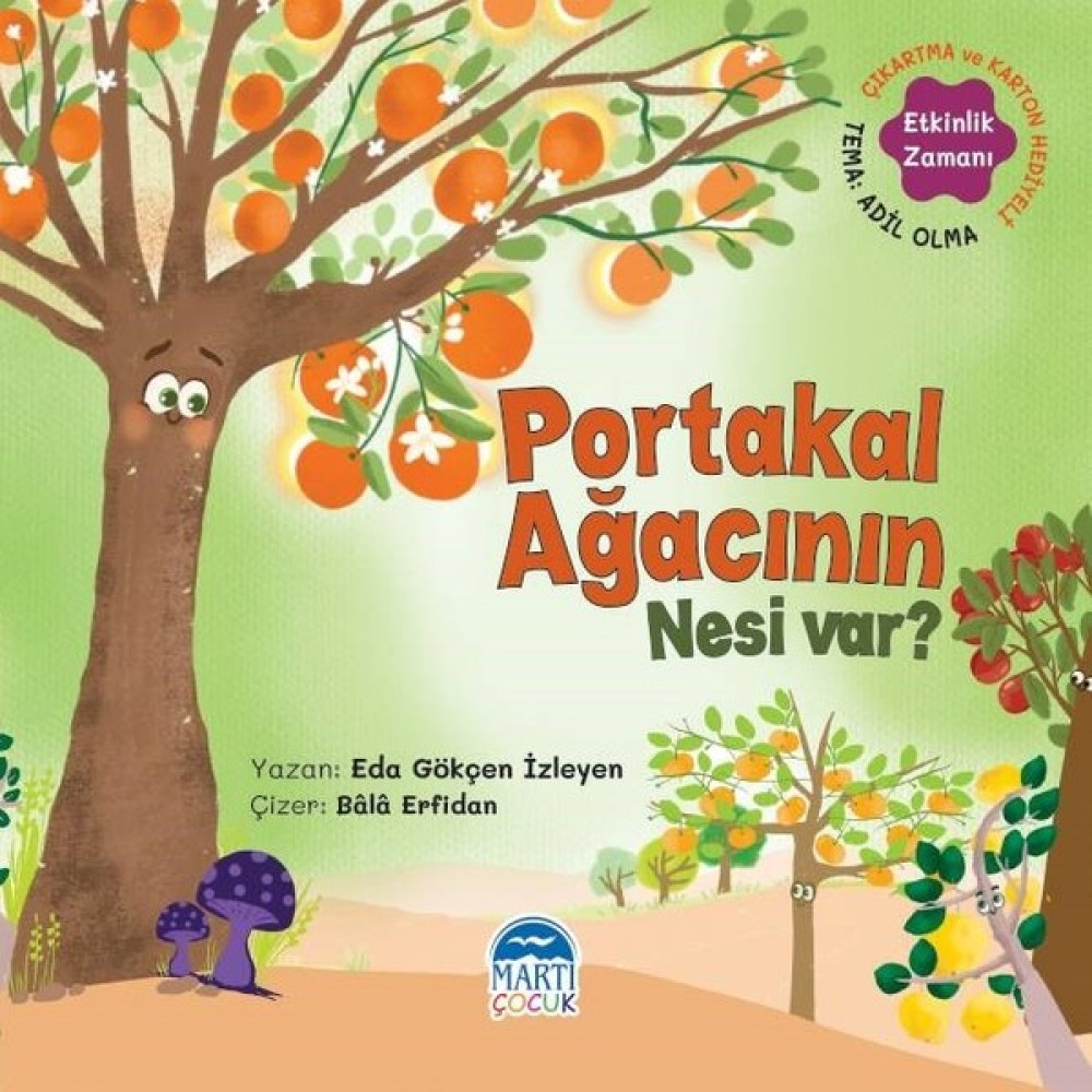 Martı Çocuk Yayınları Portakal Ağacının Nesi Var ? – Sebzoti Kasabası - Eda Gökçen Izleyen Okul Öncesi Eğitici & Öğretici Kitaplar Fiyatı