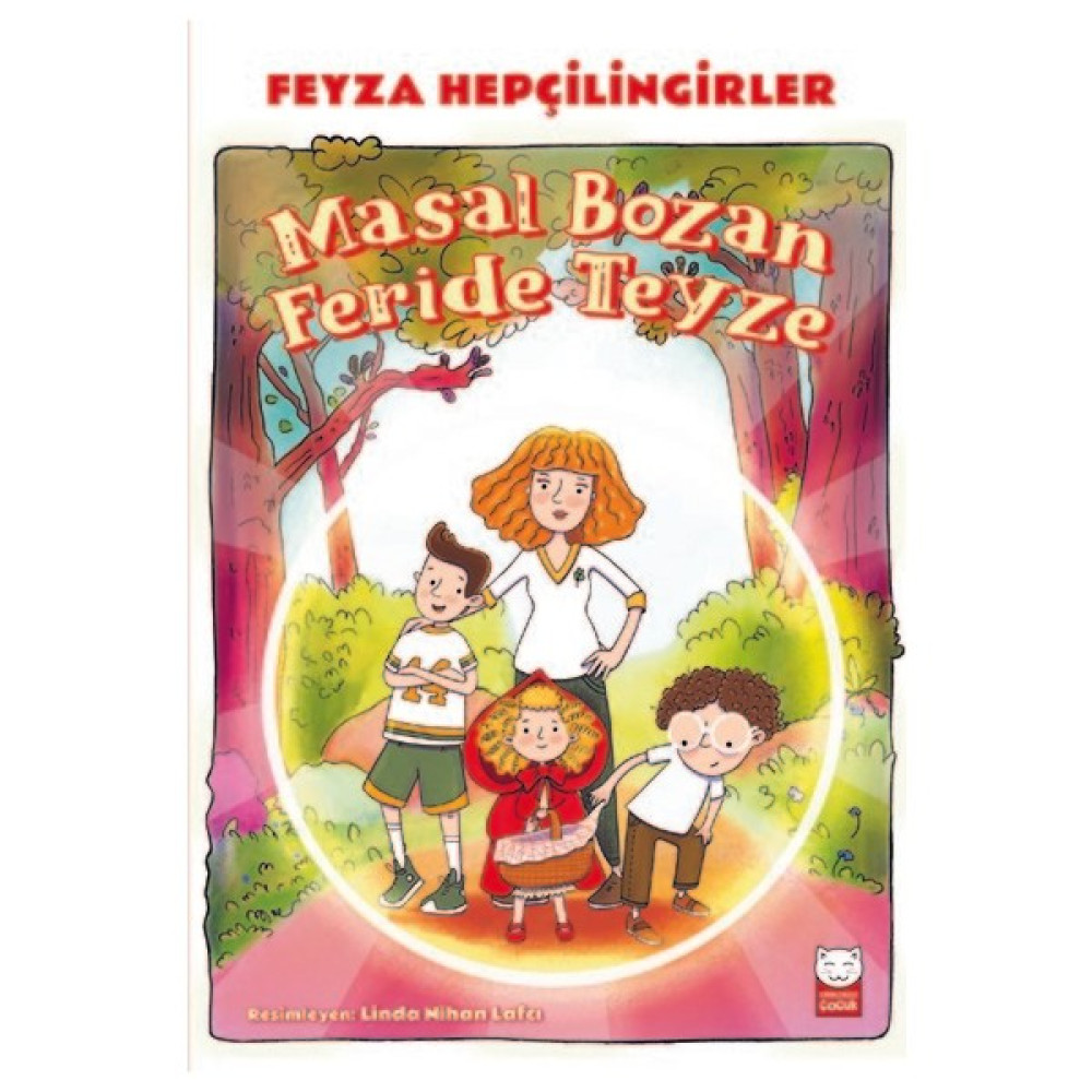 Masal Bozan Feride Teyze - Feyza Hepçilingirler Çocuk Öykü Fiyatı