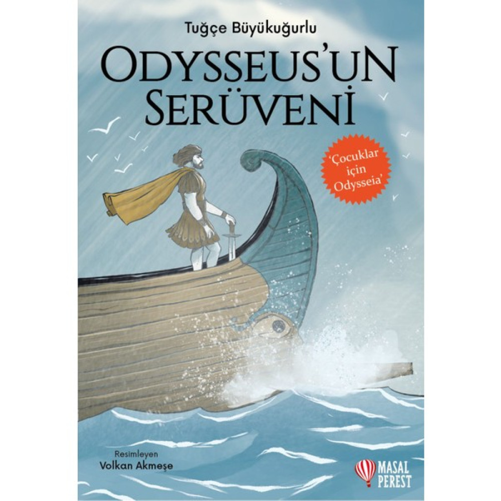 Masalperest Yayınevi Odysseus'un Serüveni - Çocuklar Için Odysseia - Tuğçe Büyükuğurlu Çocuk Öykü Fiyatı
