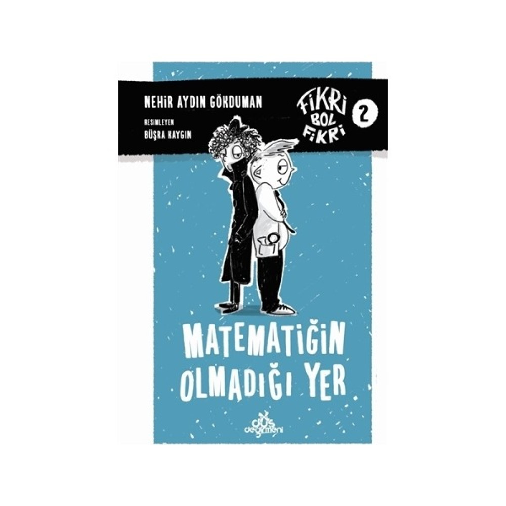 Matematiğin Olmadığı Yer Çocuk Öykü Fiyatı
