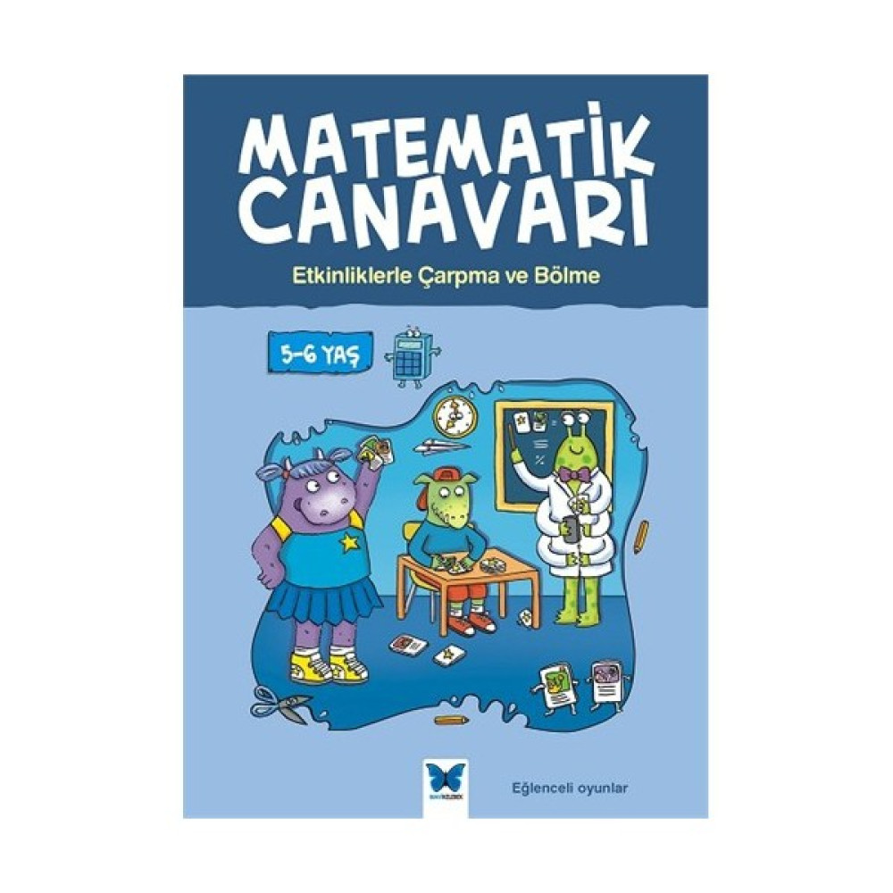 Matematik Canavarı: Etkinliklerle Çarpma Ve Bölme 5:6Yaş-Alison Oliver Bilim & Teknik Fiyatı
