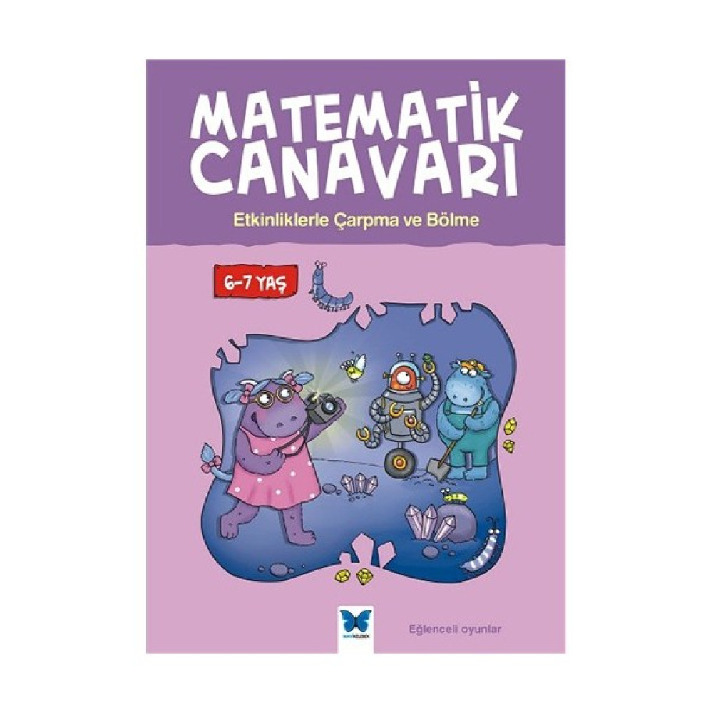 Matematik Canavarı: Etkinliklerle Çarpma Ve Bölme 6:7 Yaş - Alison Oliver Bilim & Teknik Fiyatı