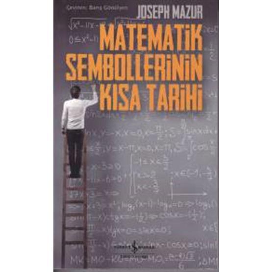 Matematik Sembollerinin Kısa Tarihi - Joseph Mazur