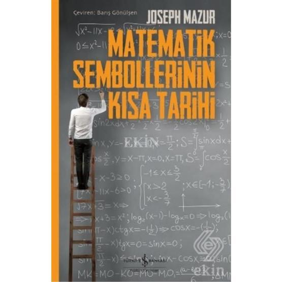 Matematik Sembollerinin Kısa Tarihi - Joseph Mazur Bilim ,Teknik ve Mühendislik Kitapları Fiyatı