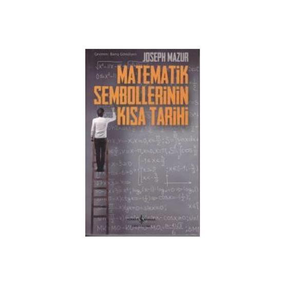 Matematik Sembollerinin Kısa Tarihi - Joseph Mazur