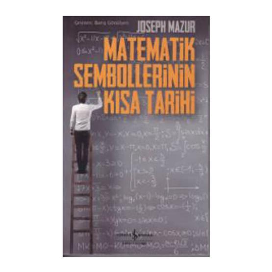 Matematik Sembollerinin Kısa Tarihi - Joseph Mazur