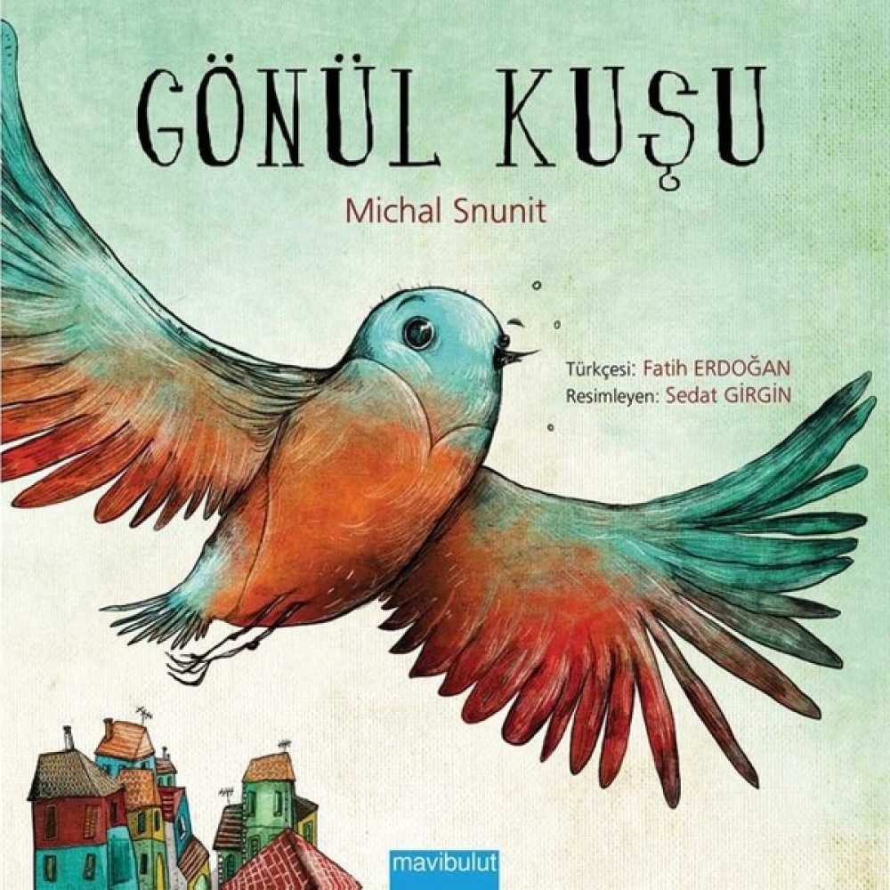 Mavi Bulut Gönül Kuşu- Michal Snunit Okul Öncesi Eğitici & Öğretici Kitaplar Fiyatı