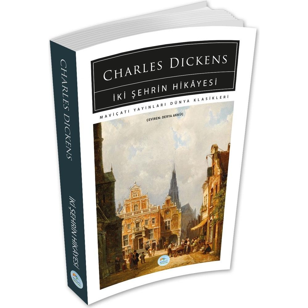 Mavi Çatı Yayınları Iki Şehrin Hikayesi - Charles Dickens Dünya Klasikleri Ciltsiz Kitap Diğer Fiyatı