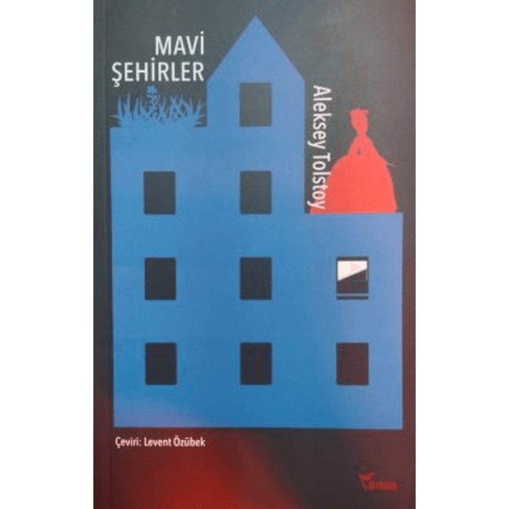 Mavi Şehirler - Aleksey Tolstoy Edebiyat Fiyatı