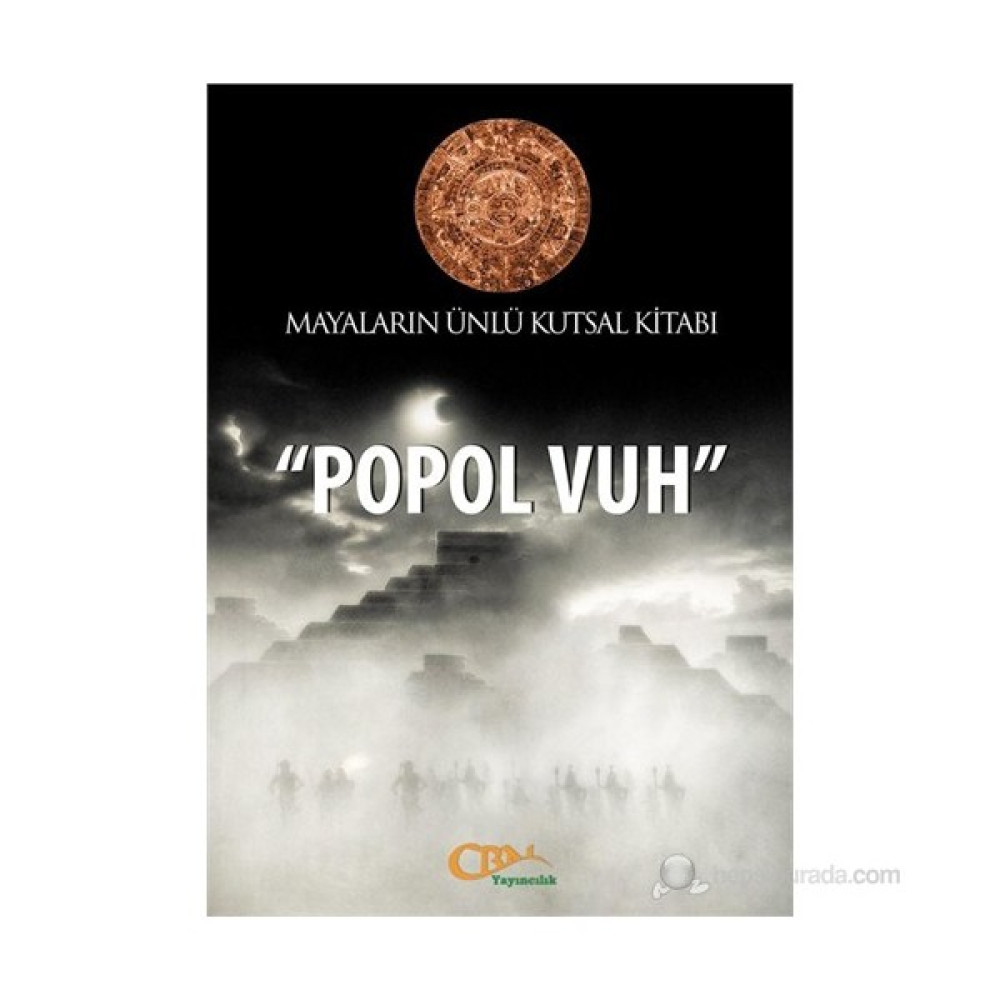 Mayaların Ünlü Kutsal Kitabı - “Popol Vuh” Roman Fiyatı