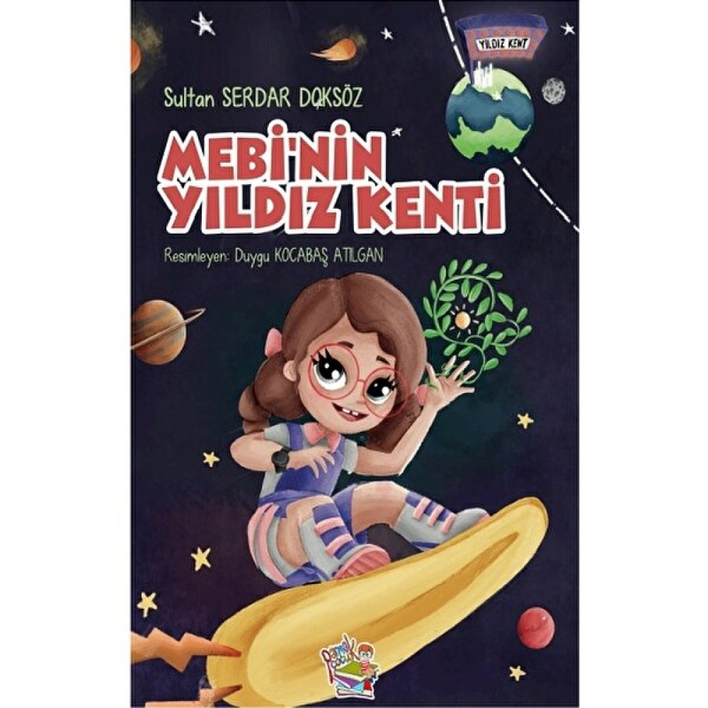 Mebi'nin Yıldız Kenti - Sultan Serdar Doksöz Çocuk Öykü Fiyatı