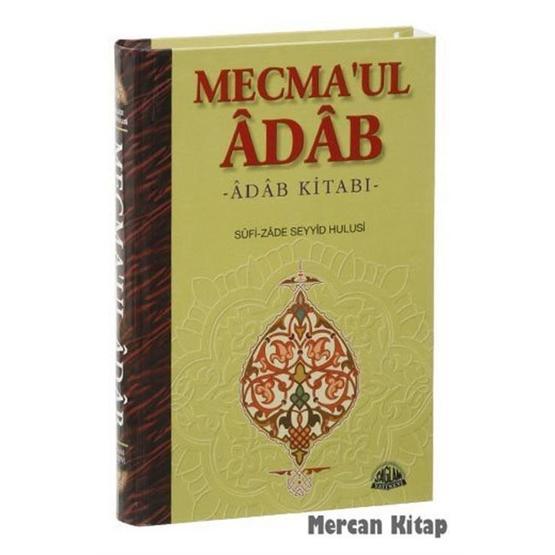 MECMA'UL ÂDÂB TERCÜMESİ ADAB KİTABI - SUFI-ZADE SEYYID HULUSI
