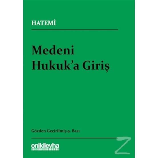 MEDENI HUKUKA GİRİŞ - HÜSEYİN HATEMÎ