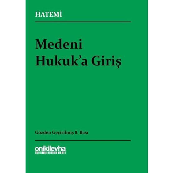 MEDENI HUKUKA GİRİŞ - HÜSEYİN HATEMÎ