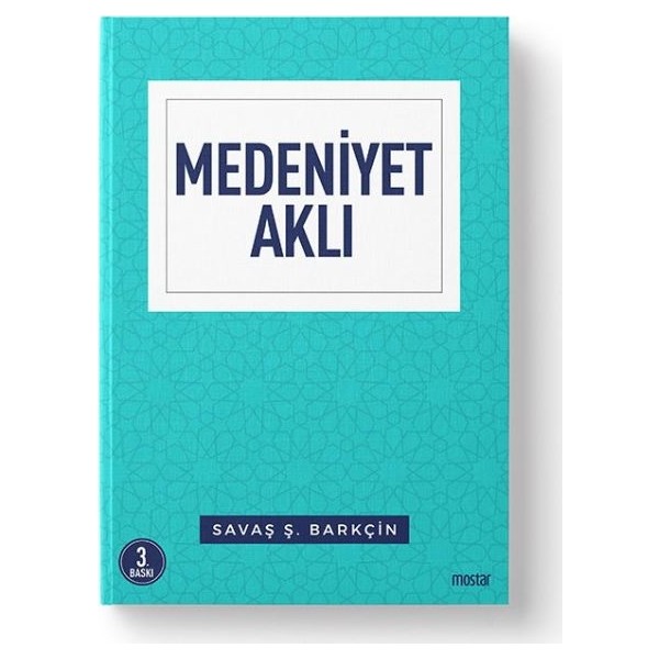 Medeniyet Aklı | İnsan Mekan Zaman - Savaş Ş.Barkçin Diğer Fiyatı