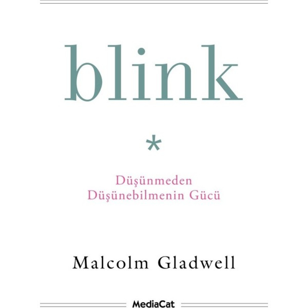 MediaCat Kitapları Blink Düşünmeden Düşünebilmenin Gücü - Malcolm Gladwell Kişisel Gelişim ve Psikoloji Fiyatı