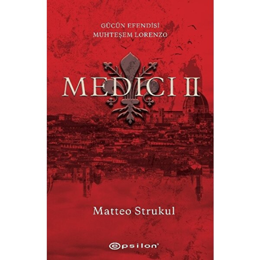 Medici Iı: Gücün Efendisi Muhteşem Lorenzo – Matteo Strukul Bilim Kurgu & Fantastik Fiyatı