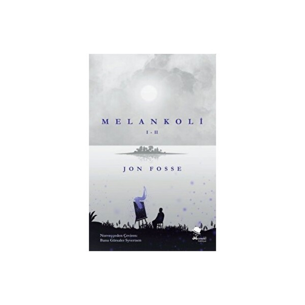 Melankoli 1-2 - Jon Fosse Edebiyat Fiyatı