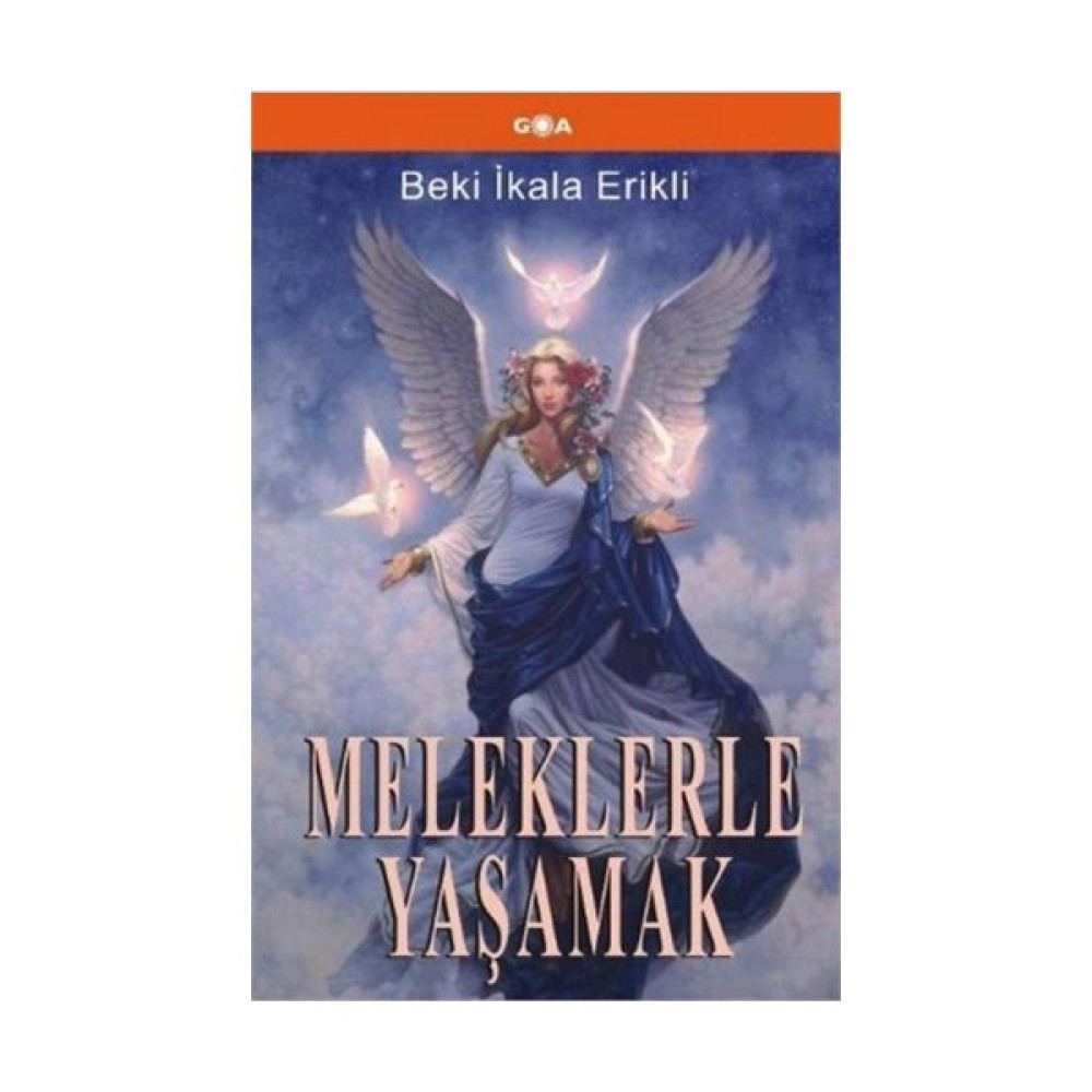 Meleklerle Yaşamak - Beki İkala Erikli Kişisel Gelişim ve Psikoloji Fiyatı
