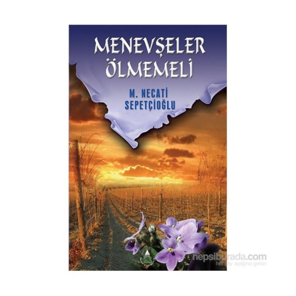 Menevşeler Ölmemeli-M. Necati Sepetçioğlu Klasik Türk (Divan) Edebiyatı Fiyatı