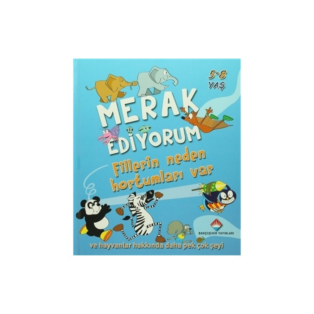 Merak Ediyorum Fillerin Neden Hortumları Var? Okul Öncesi Eğitici & Öğretici Kitaplar Fiyatı