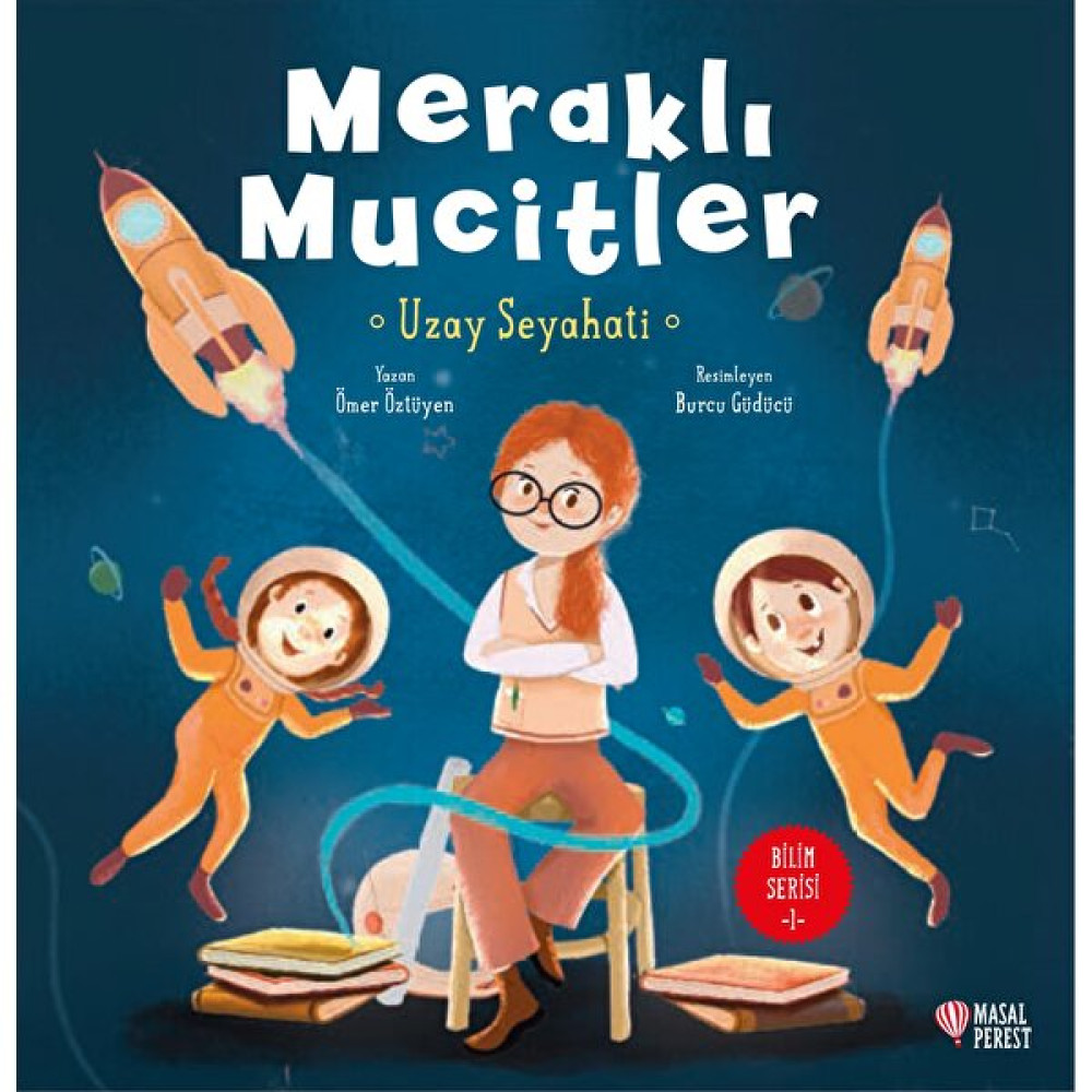 Meraklı Mucitler Uzay Seyahati - Ömer Öztüyen Çocuk Öykü Fiyatı