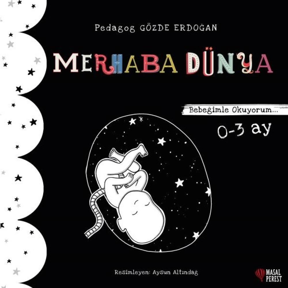 Merhaba Dünya - Bebeğimle Okuyorum 0-3 Ay - Gözde Erdoğan Okul Öncesi Eğitici & Öğretici Kitaplar Fiyatı