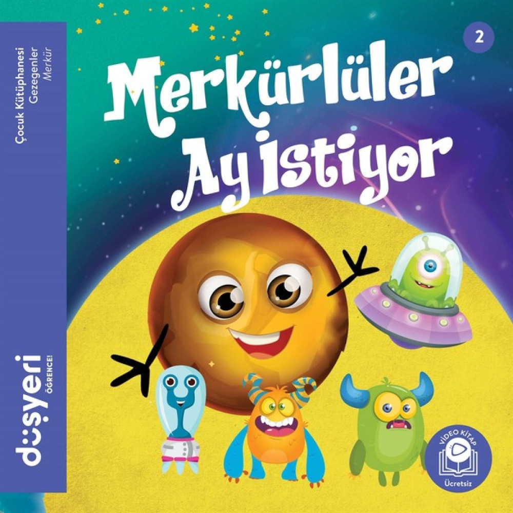 Merkürlüler Ay Istiyor - Aytuna Dirican Okul Öncesi Eğitici & Öğretici Kitaplar Fiyatı