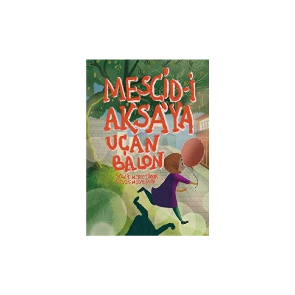 Mescid-i Aksa’ya Uçan Balon - Merve Türker Çocuk Masal Fiyatı