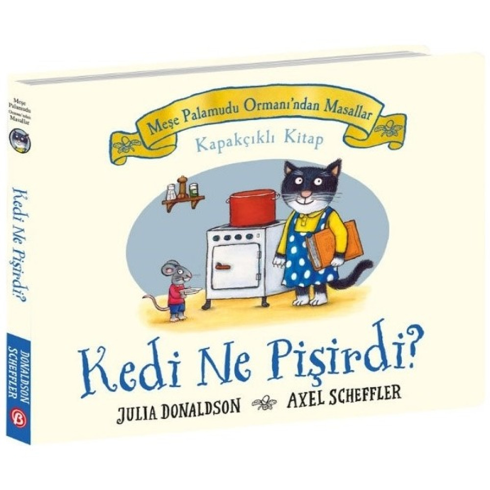 Meşe Palamudu Ormanı’ndan Hikayeler - Kedi Ne Pişirdi? - Kapakçıklı Kitap (Ciltli) - Julia Donaldson Çocuk Öykü Fiyatı