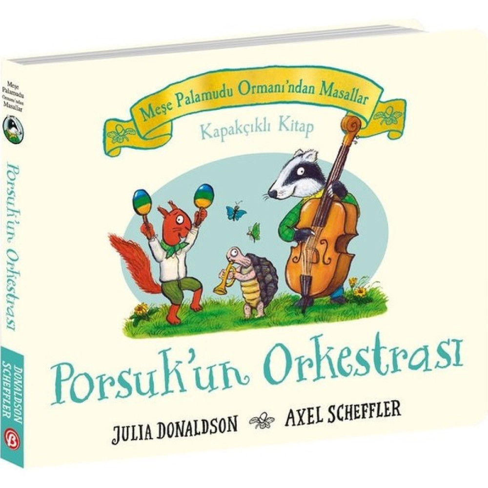 Meşe Palamudu Ormanı’ndan Hikayeler - Porsuk’un Orkestrası - Kapakçıklı Kitap (Ciltli) - Julia Donaldson Çocuk Öykü Fiyatı