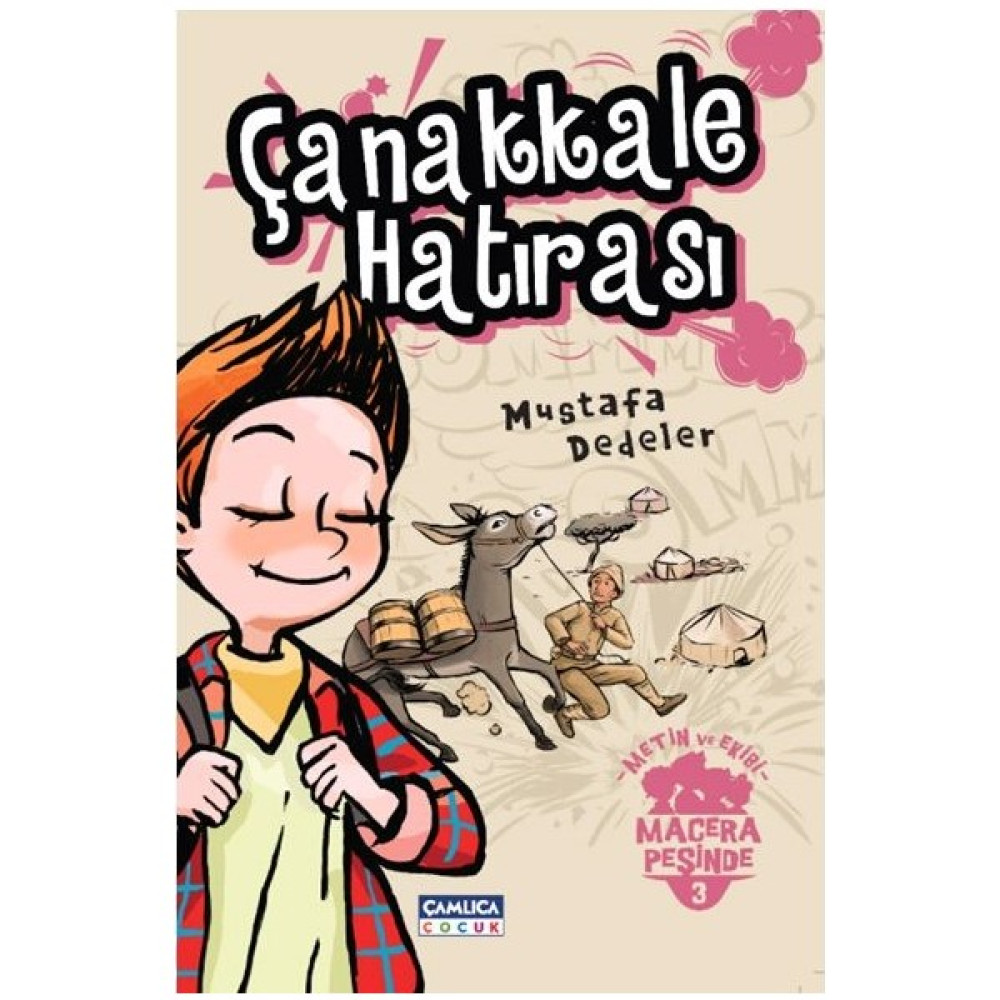 Metin ve Ekibi Macera Peşinde 3 - Çanakkale Hatırası Çocuk Öykü Fiyatı
