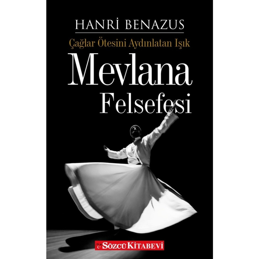 Mevlana Felsefesi - Hanri Benazus Din Kitapları Fiyatı
